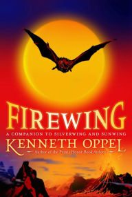 Title: Firewing (Silverwing Series #3), Author: Kenneth Oppel