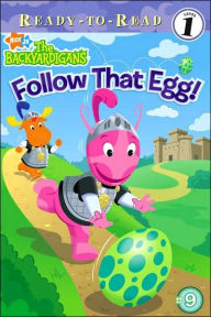 Follow That Egg! (Backyardigans Ready-to-Read Series #9)