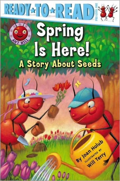 Spring Is Here!: A Story About Seeds (Ready-to-Read Pre-Level 1)