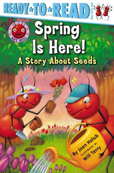 Spring Is Here!: A Story About Seeds (Ready-to-Read Pre-Level 1)