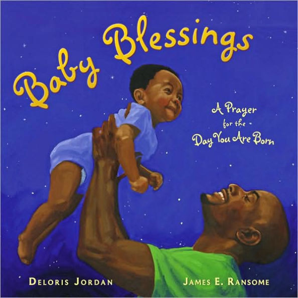 Baby Blessings: A Prayer for the Day You Are Born