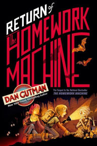 Title: Return of the Homework Machine, Author: Dan Gutman
