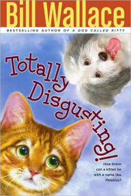 Title: Totally Disgusting!, Author: Bill Wallace