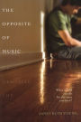 The Opposite of Music