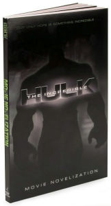 Incredible Hulk: Movie Novelization