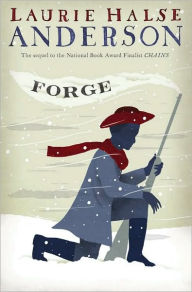 Forge (Seeds of America Trilogy Series #2)