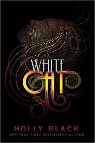 Title: White Cat (Curse Workers Series #1), Author: Holly Black