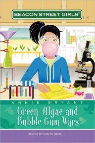 Green Algae and Bubble Gum Wars (Beacon Street Girls Series #13)