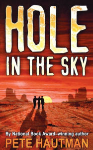 Title: Hole in the Sky, Author: Pete Hautman
