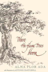 Title: Where the Flame Trees Bloom, Author: Alma Flor Ada