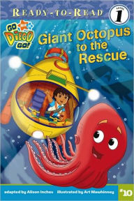 Giant Octopus to the Rescue (Go, Diego, Go! Ready-to-Read Series)