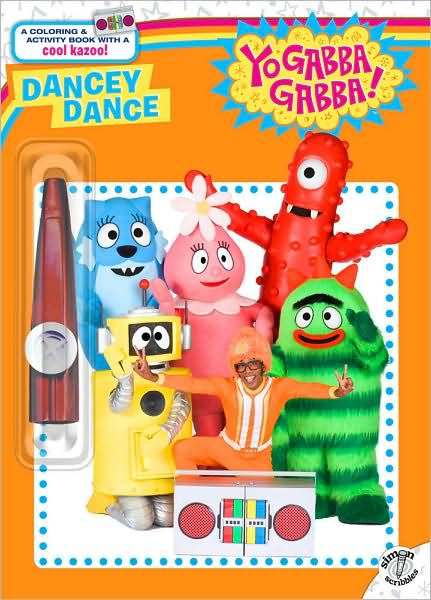 Dancey Dance (Yo Gabba Gabba! Series) by Maggie Testa, YOE! Studio