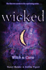 Title: Witch & Curse (Wicked Series), Author: Nancy Holder