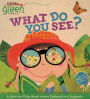 What Do You See?: A Lift-the-Flap Book About Endangered Animals (Little Green Books Series)