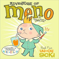 Title: Uh-Oh Sick! (Adventure of Meno Series), Author: Tony DiTerlizzi