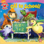 Off to School! (Wonder Pets! Series)