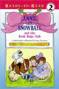 Title: Annie and Snowball and the Book Bugs Club (Annie and Snowball Series #9), Author: Cynthia Rylant
