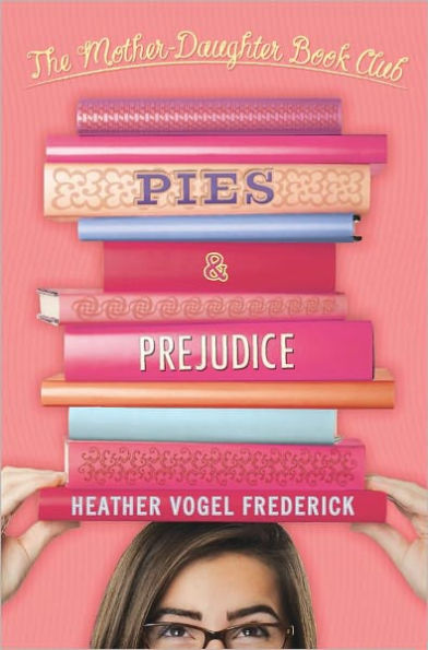 Pies and Prejudice (The Mother-Daughter Book Club Series #4)