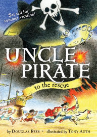 Title: Uncle Pirate to the Rescue, Author: Douglas Rees