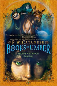 Title: Happenstance Found (Books of Umber Series #1), Author: P. W. Catanese
