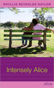 Title: Intensely Alice, Author: Phyllis Reynolds Naylor