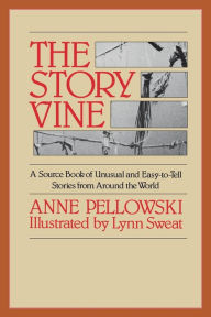 The Story Vine: A Source Book of Unusual and Easy-to-Tell Stories from Around the World