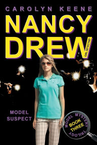 Model Suspect (Nancy Drew Girl Detective Series: Model Mystery Series #3)