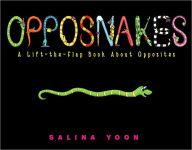 Title: Opposnakes: A Lift-the-Flap Book About Opposites, Author: Salina Yoon
