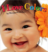 Title: I Love Colors, Author: Margaret Miller