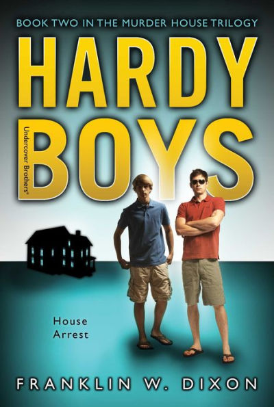 House Arrest (Hardy Boys Undercover Brothers Series #23)