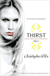 Title: Thirst No. 1: The Last Vampire/ Black Blood/ Red Dice, Author: Christopher Pike
