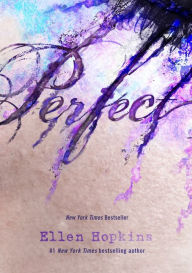 Title: Perfect, Author: Ellen Hopkins