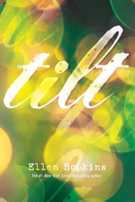 Title: Tilt, Author: Ellen Hopkins