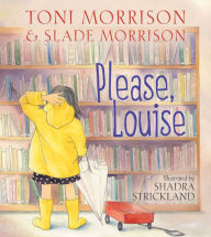 Title: Please, Louise, Author: Toni Morrison