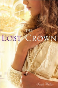 Title: The Lost Crown, Author: Sarah Miller
