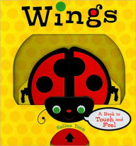 Title: Wings: A Book to Touch and Feel, Author: Salina Yoon