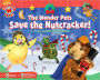 The Wonder Pets Save the Nutcracker!: A Play-Along Storybook (Wonder Pets! Series)