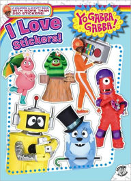 I Love Stickers! (Yo Gabba Gabba! Series)