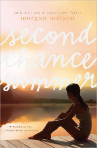 Title: Second Chance Summer, Author: Morgan Matson