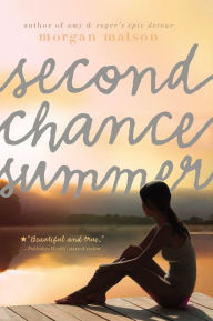 Title: Second Chance Summer, Author: Morgan Matson
