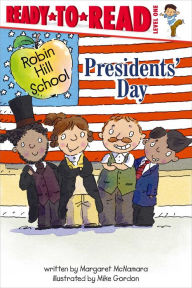 Presidents' Day (Robin Hill School Ready-to-Read Series)