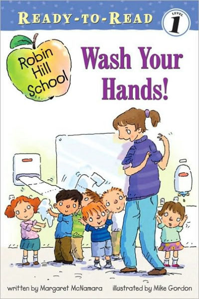 Wash Your Hands!: Ready-to-Read Level 1