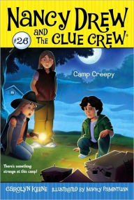 Title: Camp Creepy (Nancy Drew and the Clue Crew Series #26), Author: Carolyn Keene