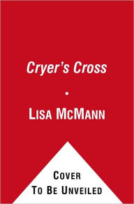 Title: Cryer's Cross, Author: Lisa McMann