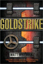 Goldstrike: A Thriller
