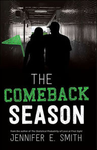 Title: The Comeback Season, Author: Jennifer E. Smith
