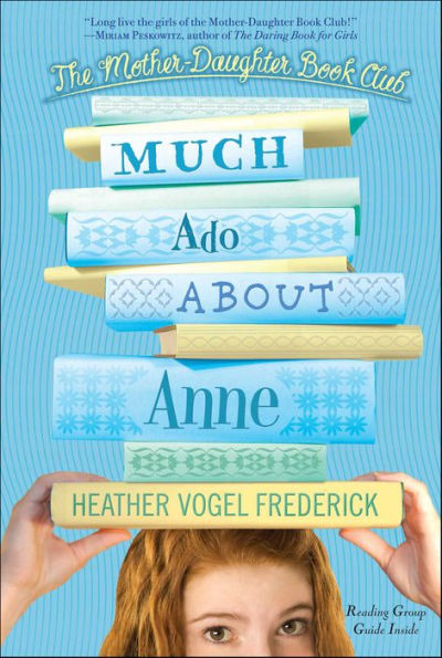 Much Ado About Anne (The Mother-Daughter Book Club Series #2)