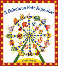 Title: A Fabulous Fair Alphabet, Author: Debra Frasier