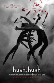 Title: Hush, Hush (Hush, Hush Saga Series #1), Author: Becca Fitzpatrick