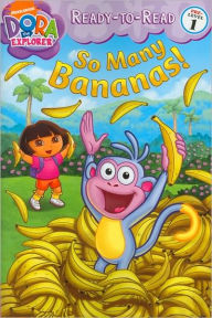 So Many Bananas! (Dora the Explorer Ready-to-Read Series)